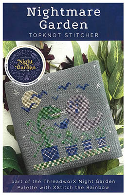 Topknot Stitcher – XStitch the Rainbow – Night Garden Sal – Nightmare Garden